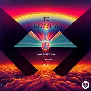 TE NECESITO (feat. D.Other & Masfortuna)