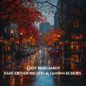 Vancouver Night & Gastown Echoes