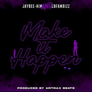 Make it Happen (Explicit)