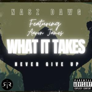What It Takes (feat. Aaron James)