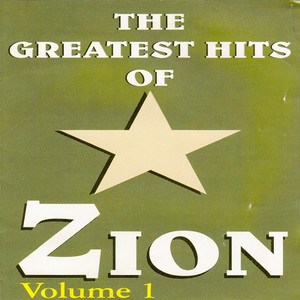 The Greatest Hits Of Zion Volume 1