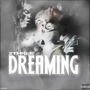 Dreaming (Explicit)