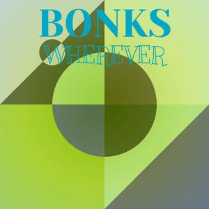 Bonks Wherever