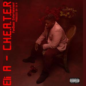 C.H.E.A.T.E.R (Explicit)