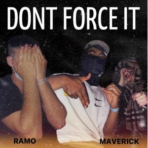 DONT FORCE IT (Explicit)