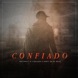 Confiado (feat. Matinout & J. Galaad)