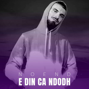 E Din Ca Ndodh (Explicit)