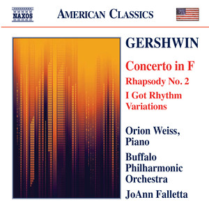 Gershwin, G.: Piano Concerto / Second Rhapsody / I Got Rhythm Variations (Weiss, Buffalo Philharmonic, Falletta)