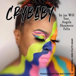 Crybaby (feat. Angela Shaunette Felix)