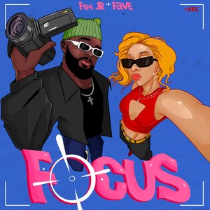 Focus (feat. FAVE) [Explicit]