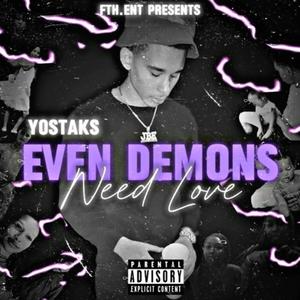 STAKS - EVEN DEMONS NEED LOVE (Explicit)