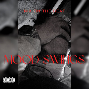 Mood Swings (Explicit)