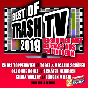 Best of Trash TV 2019 Powered by Xtreme Sound