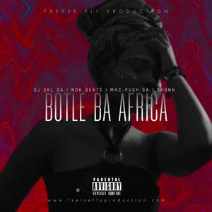 Botle Ba Africa(feat. Ndk Beats, Shonn & Mac-Push SA)
