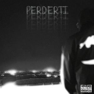 Perderti (Explicit)