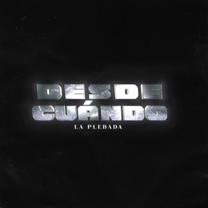 Desde Cuándo (Explicit)