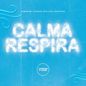 Calma Respira (Explicit)