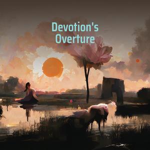 Devotion's Overture