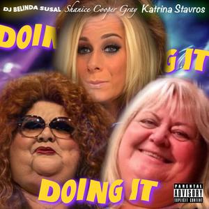 DOING IT (Explicit)