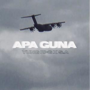 APA GUNA (feat. S.A) (Explicit)