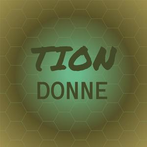 Tion Donne