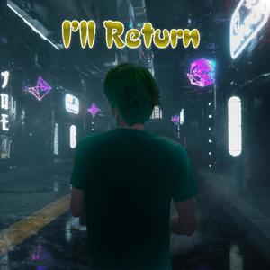 Ill Return (The Return of My Legacy) [Explicit]