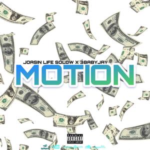 MOTION (feat. 3babyJay) (Explicit)