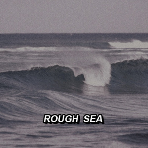 Rough Sea