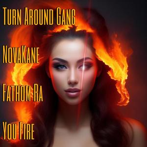 You Fire (feat. Fathom Ra)