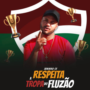 Respeita a Tropa do Fluzão (Explicit)