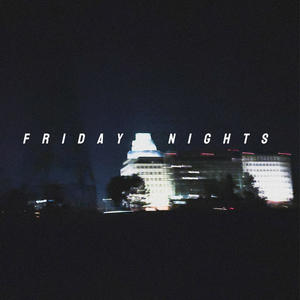 FRIDAY NIGHTS