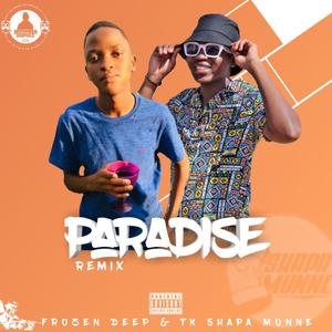 Paradise Remake (feat. Tk Shapa Munne)