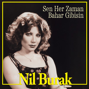 Sen Her Zaman Bahar Gibisin