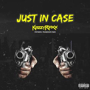 Just In Case (feat. Progression Music) [Explicit]