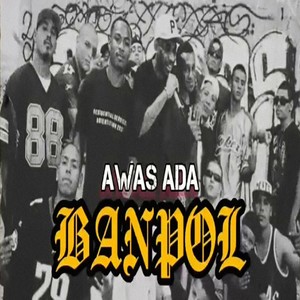 AWAS ADA BANPOL