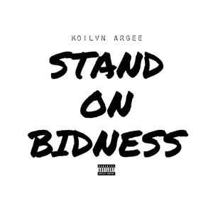 Stand on Bidness (Explicit)