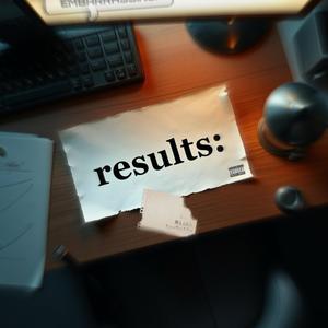 Results: (feat. JayDolla) (Explicit)