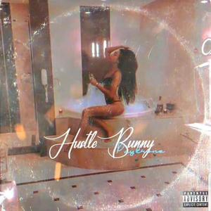 Hustle Bunny (Explicit)