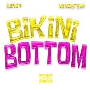 Bikini Bottom (feat. Menortrvp) [Explicit]