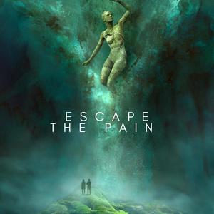 Escape the Pain (Explicit)