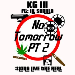 No Tomorrow, Pt. 2 (feat. ill Scrilla) [Explicit]