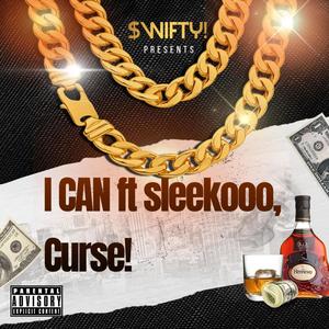 I CAN (feat. Curse! & Sleekooo) [Explicit]