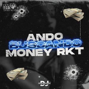 Ando Buscando Money Rkt