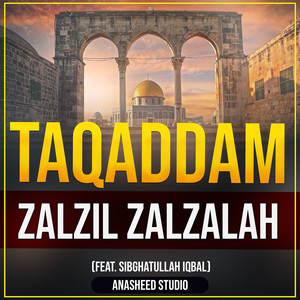 Taqaddam Zalzil Zalzalah