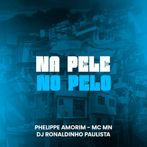 Na Pele no Pelo (Explicit)