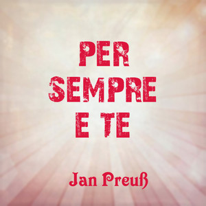 Per Sempre E Te (Piano)