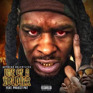 Life Of A Soldier (feat. Project Pat) [Explicit]