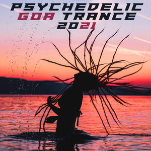 Psychedelic Goa Trance 2021