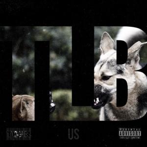 T.L.B (feat. US, Yung Chubbz & Caly Blanco) (Explicit)