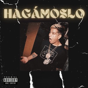 Hagamoslo (Explicit)